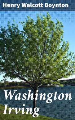 Washington Irving (eBook, ePUB) - Boynton, Henry Walcott