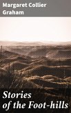 Stories of the Foot-hills (eBook, ePUB)