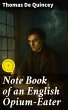 Note Book of an English Opium-Eater... - Bild 1