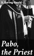 Pabo, the Priest (eBook, ePUB) - Bild 1