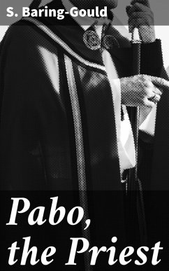 Pabo, the Priest (eBook, ePUB) - Baring-Gould, S.