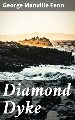 Diamond Dyke (eBook, ePUB) - Fenn, George Manville