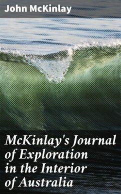 McKinlay's Journal of Exploration in the Interior of Australia (eBook, ePUB) - McKinlay, John