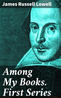 Among My Books. First Series (eBook, ePUB) - Lowell, James Russell