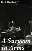 A Surgeon in Arms (eBook, ePUB)