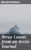 Stray Leaves from an Arctic Journal (eBook, ePUB)