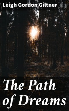 The Path of Dreams (eBook, ePUB) - Giltner, Leigh Gordon