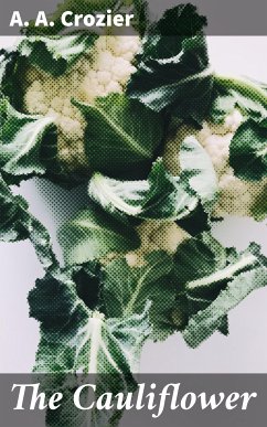 The Cauliflower (eBook, ePUB) - Crozier, A. A.