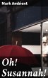 Oh! Susannah! (eBook, ePUB) - Bild 1