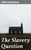 The Slavery Question (eBook, ePUB)