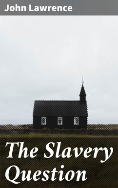 The Slavery Question (eBook, ePUB) - Lawrence, John