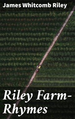 Riley Farm-Rhymes (eBook, ePUB) - Riley, James Whitcomb