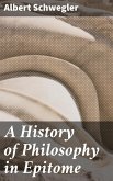 A History of Philosophy in Epitome (eBook, ePUB)