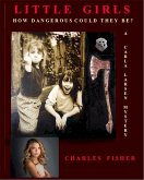 Little Girls; How Dangerous Could They Be? (Carla Larsen Mystery, #2) (eBook, ePUB)