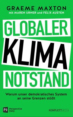 Globaler Klimanotstand (eBook, ePUB) - Maxton, Graeme; Urner, Maren; Austen, Felix