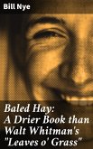 Baled Hay: A Drier Book than Walt Whitman's &quote;Leaves o' Grass&quote; (eBook, ePUB)