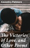 The Victories of Love, and Other Poems (eBook, ePUB)