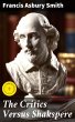 The Critics Versus Shakspere (eBook,... - Bild 1