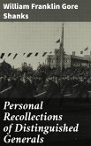Personal Recollections of Distinguished Generals (eBook, ePUB)
