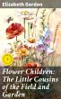 Flower Children: The Little Cousins of... - Bild 1