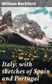Italy; with sketches of Spain and Portugal (eBook, ePUB)