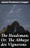 The Headsman; Or, The Abbaye des Vignerons (eBook, ePUB)
