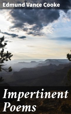 Impertinent Poems (eBook, ePUB) - Cooke, Edmund Vance