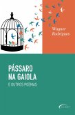 Pássaro na Gaiola (eBook, ePUB) Pássaro na Gaiola (eBook, ePUB)