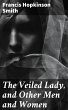 The Veiled Lady, and Other Men and... - Bild 1