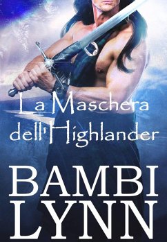 La Maschera dell'Highlander (eBook, ePUB) - Lynn, Bambi