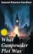 What Gunpowder Plot Was (eBook, ePUB) - Bild 1