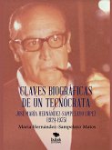 Claves biográficas de un tecnócrata: José María Hernández-Sampelayo López (1924-1975) (eBook, ePUB)
