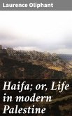 Haifa; or, Life in modern Palestine (eBook, ePUB)