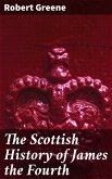 The Scottish History of James the Fourth (eBook, ePUB)