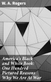 America's Black and White Book: One Hundred Pictured Reasons Why We Are At War (eBook, ePUB)