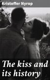 The kiss and its history (eBook, ePUB)