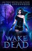 Wake The Dead (The Necromancer Council, #1) (eBook, ePUB)
