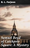 Samuel Boyd of Catchpole Square: A Mystery (eBook, ePUB)