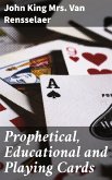 Prophetical, Educational and Playing Cards (eBook, ePUB)