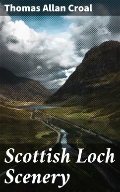 Scottish Loch Scenery (eBook, ePUB) - Croal, Thomas Allan