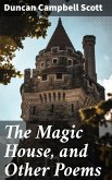 The Magic House, and Other Poems (eBook, ePUB)