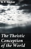 The Theistic Conception of the World (eBook, ePUB)