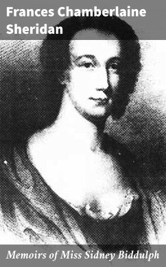 Memoirs of Miss Sidney Biddulph (eBook, ePUB) - Sheridan, Frances Chamberlaine