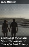 Lentala of the South Seas: The Romantic Tale of a Lost Colony (eBook, ePUB)