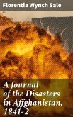 A Journal of the Disasters in Affghanistan, 1841-2 (eBook, ePUB)