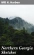 Northern Georgia Sketches (eBook, ePUB) - Bild 1
