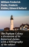 The Popham Colony a discussion of its historical claims, with a bibliography of the subject (eBook, ePUB)