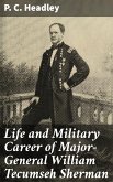 Life and Military Career of Major-General William Tecumseh Sherman (eBook, ePUB)