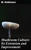 Mushroom Culture: Its Extension and Improvement (eBook, ePUB)