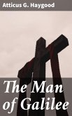 The Man of Galilee (eBook, ePUB)